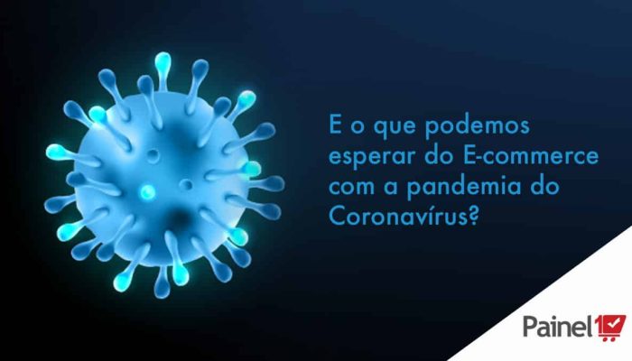 E o que podemos esperar do E-commerce com a pandemia do Coronavírus?